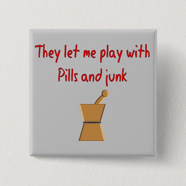 PharmD Student Gifts --Hilarious "Play With Pills" Button (Front)
