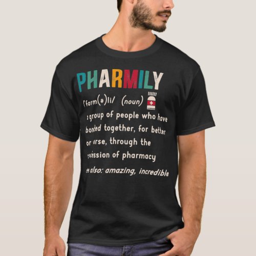 Pharmily Pharmacy Squad Pharmacist Licensed Druggi T_Shirt