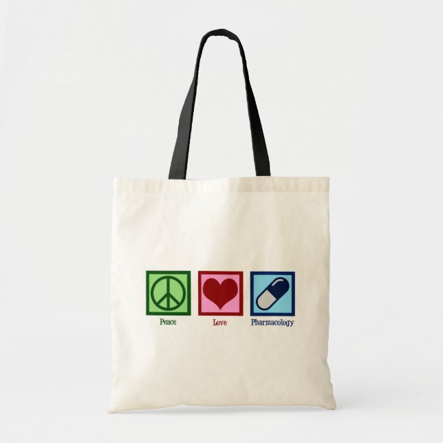 Pharmocologist Peace Love Pharmocology Tote Bag (Front)
