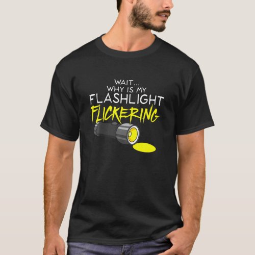 Phasmophobia Flickering Flashlight _ Ghost Hunting T_Shirt