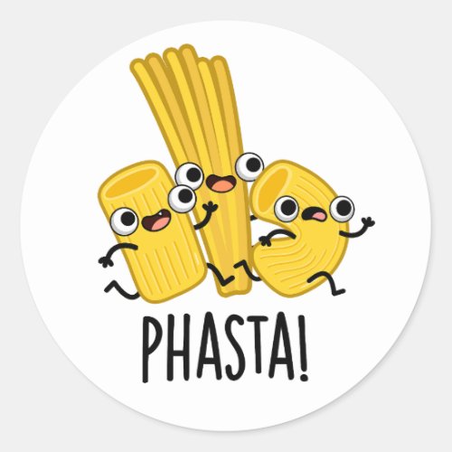 Phasta Funny Fast Pasta Pun  Classic Round Sticker
