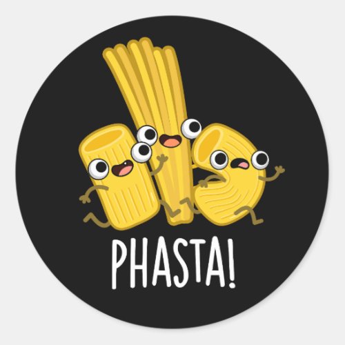 Phasta Funny Fast Pasta Pun Dark BG Classic Round Sticker