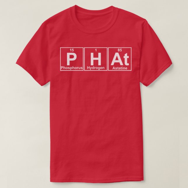 PHAt Elements Science Chemistry T-Shirt (Design Front)