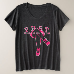 PHAT Plump Hot and Thick Plus Size T-Shirt