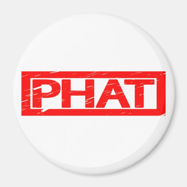 Phat Stamp Magnet (Front)