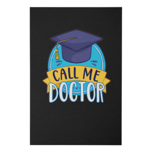 PhD Call Me Doctor Graduating Funny Promotion Faux Canvas Print