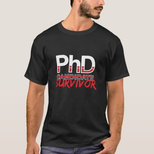 PhD Candidate Survivor T_Shirt