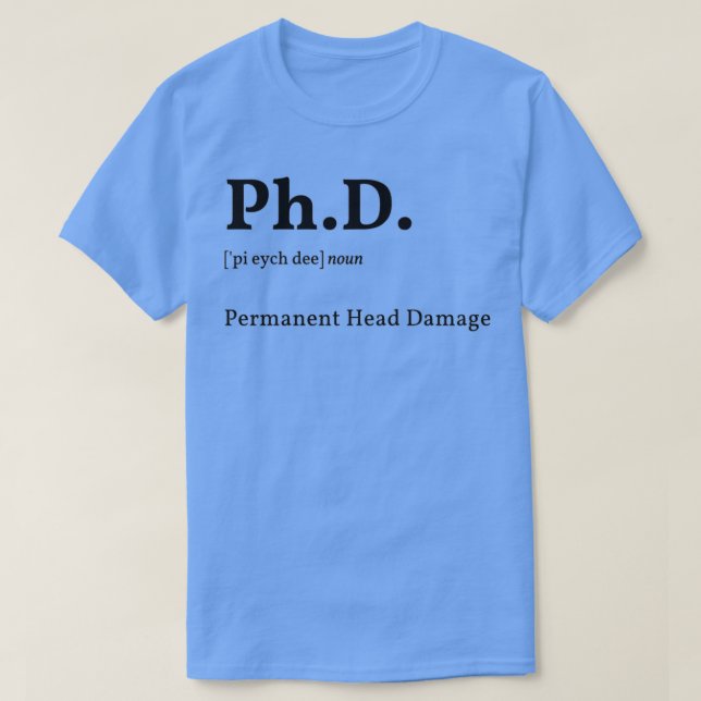 PhD Definition 6 T-Shirt (Design Front)