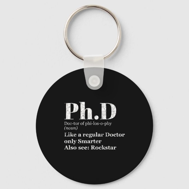 Phd definition funny graduation candidate graphic  keychain (Front)