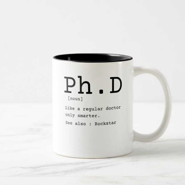 PhD definition philosophy doctor dissertation Two-Tone Coffee Mug (Right)