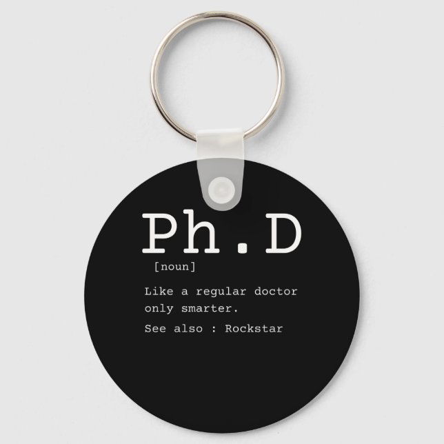 PhD definition philosophy doctor teacher funny Keychain (Front)