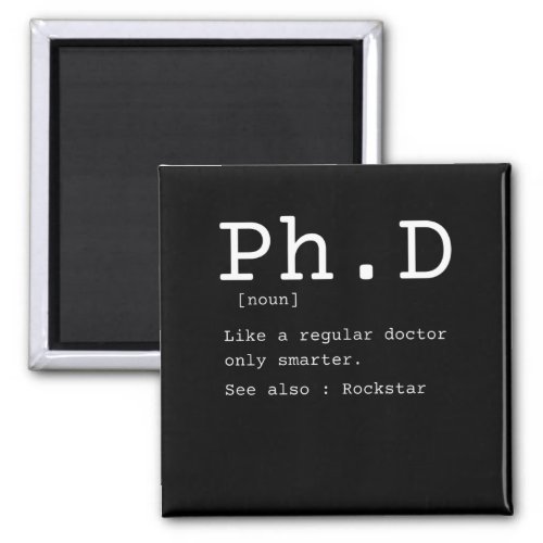 PhD definition philosophy doctor teacher funny Magnet