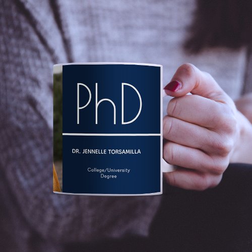 PhD degree Blue White Graduation Photo Keepsake Coffee Mug