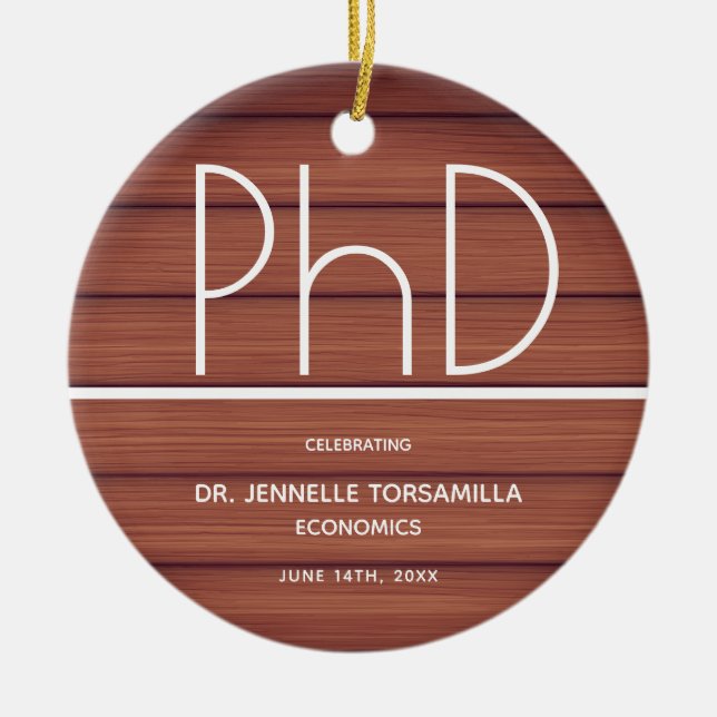 PhD degree Graduation Wood Background Keepsake Ceramic Ornament (Front)