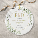 Phd Degree Watercolor Greenery Keepsake Ceramic Ornament<br><div class="desc">Featuring delicate watercolor greenery leaves,  this chic Phd graduation keepsake gift ornament can be personalized with your grads name,  subject and graduation date. Designed by Thisisnotme©</div>