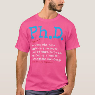 Phd Dictionary Graduation Doctorate Masters Degree T-Shirt