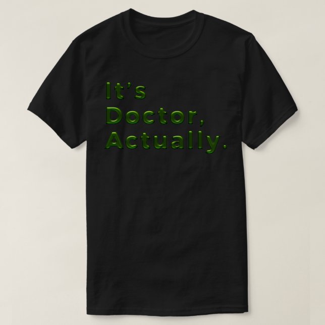 PHD Doctor Of Philosophy Funny Gift 29 T-Shirt (Design Front)