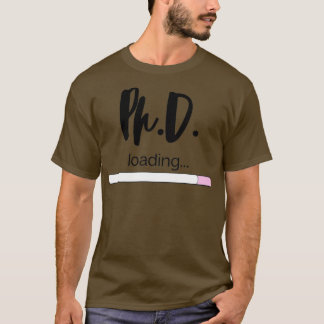PHD Doctor Of Philosophy Funny Gift 78 T-Shirt