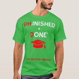 Phd Doctorate degree funny saying quote meme T-Shirt