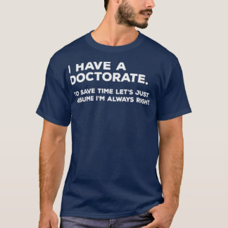 PhD Doctorate Graduation Gifts T-Shirt