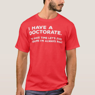PhD Doctorate Graduation Gifts T-Shirt