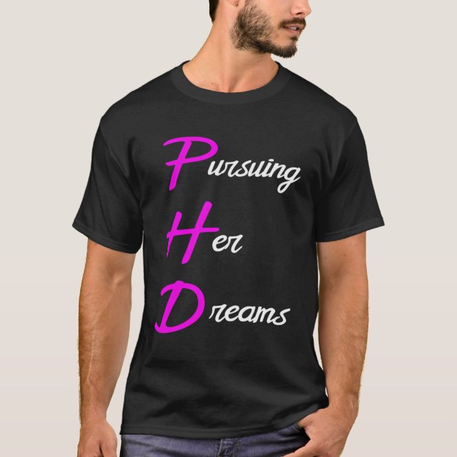 Phd Doctorate Graduation Graduate Student T-Shirt (Front)