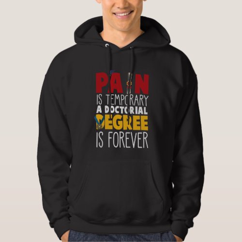 PhD Doctorate Student Doctor Graduation College Hoodie