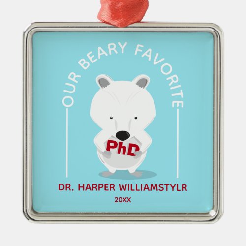 PhD Favorite Polar Bear Funny Graduation Metal Orn Metal Ornament