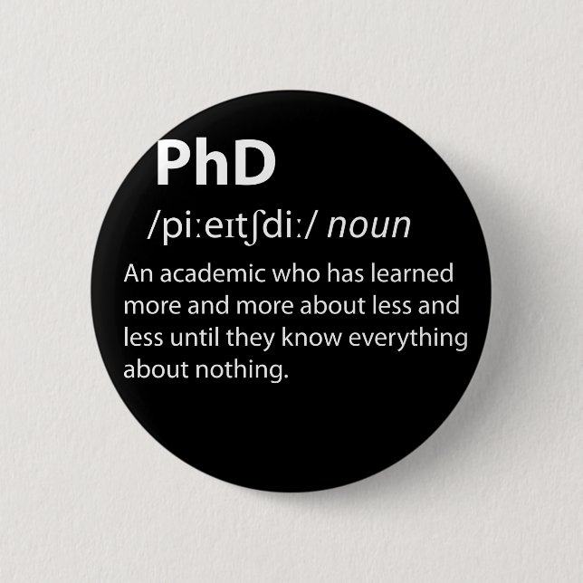 PhD Funny Dictionary Definition Button (Front)