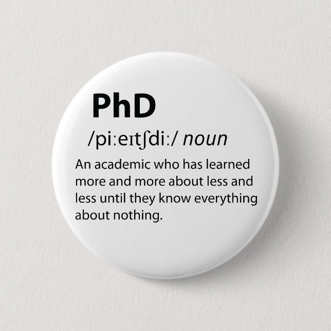 PhD Funny Dictionary Definition Button (Front)
