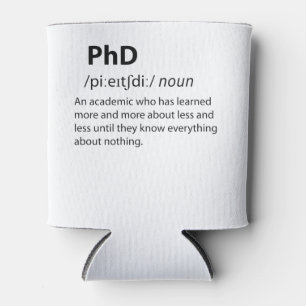 PhD Funny Dictionary Definition Can Cooler