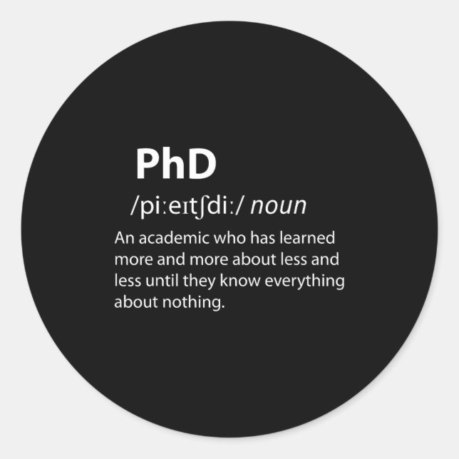 Phd funny dictionary definition doctorate student classic round sticker (Front)