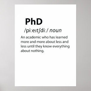PhD Funny Dictionary Definition Poster