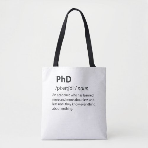 PhD Funny Dictionary Definition Tote Bag