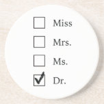 PhD gifts for women Coaster<br><div class="desc">Let your graduating PhD woman know she can finally ascend to a gender-neutral salutation that doesn't give away her marital status!</div>