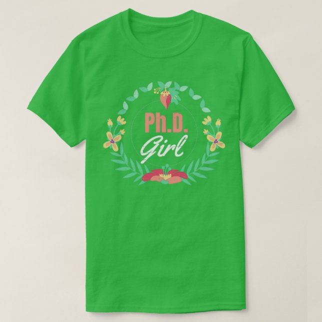PhD Girl For PhD Graduate Doctorate 1 T-Shirt (Design Front)