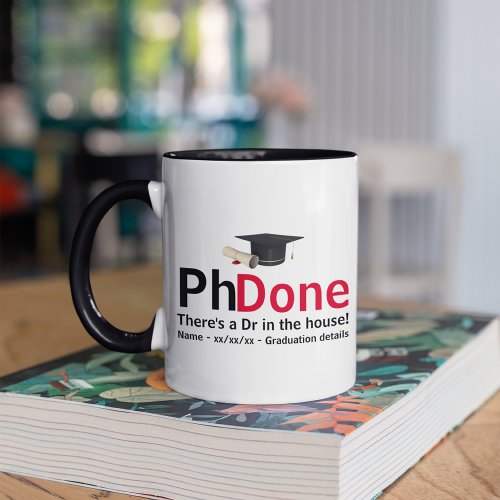 PhD Gradation Congrats Doctorate _ Dr In The House Coffee Mug