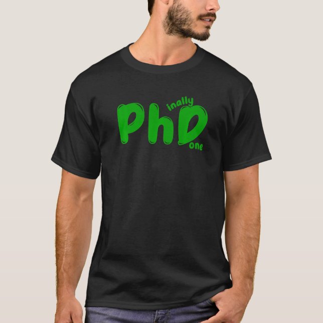 Phd Graduation Doctoral Candidate Phinally Done Gr T-Shirt (Front)