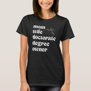 PHD Graduation Doctoral Degree Graduate One Degree T-Shirt