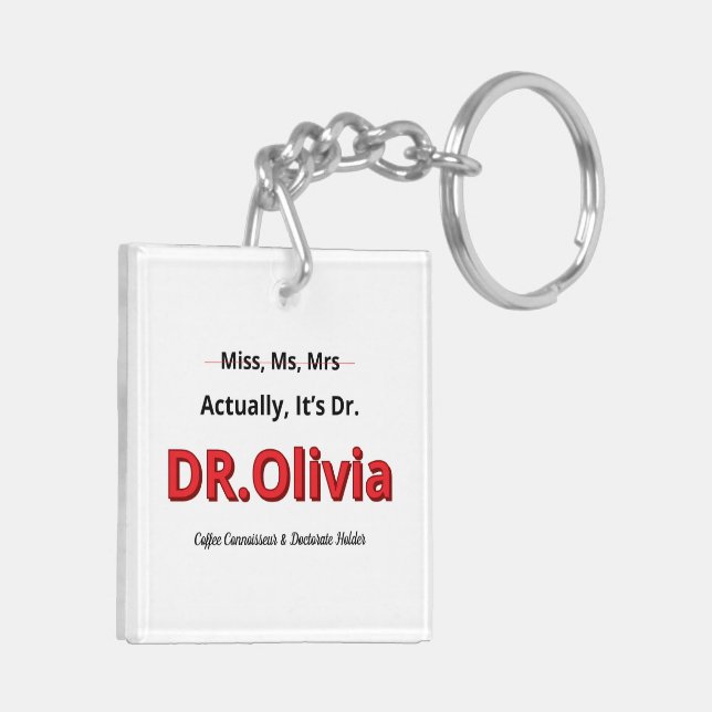 PhD Graduation Doctorate Funny President Gift  Keychain (Back Left)