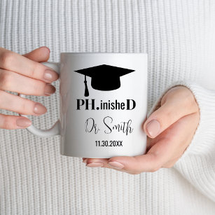 Phd Graduation New Doctor Student Doctoral Degree Mug