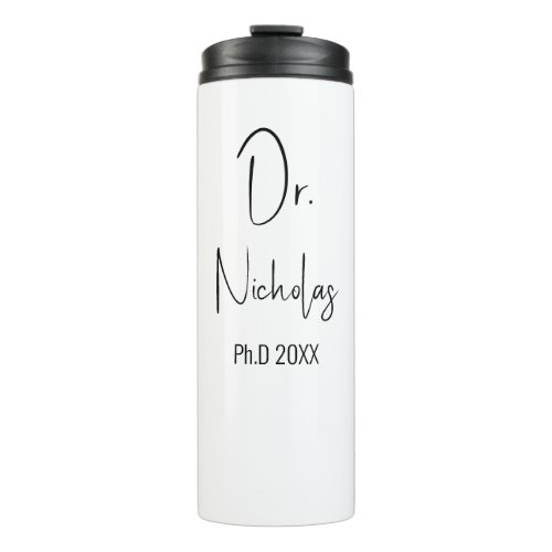 PhD Graduation Party Doctorate Degree Graduate Thermal Tumbler