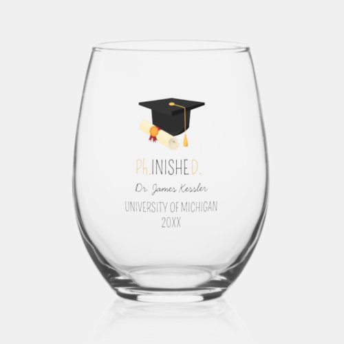PhD Graduation Phinished Doctoral Degree Doctor Stemless Wine Glass
