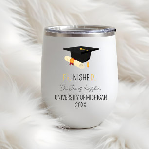 PhD Graduation Phinished Doctoral Degree Doctor Thermal Wine Tumbler