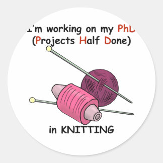 PhD in Knitting Classic Round Sticker