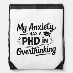 PhD in Overthinking Funny Quote Drawstring Bag