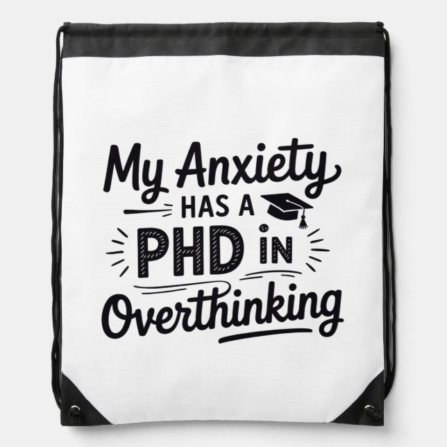 PhD in Overthinking Funny Quote Drawstring Bag (Front)