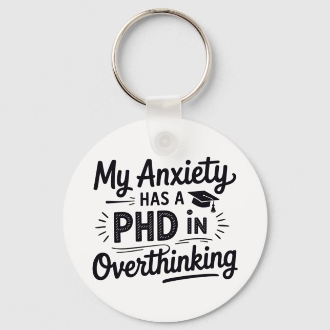 PhD in Overthinking Funny Quote Keychain (Front)