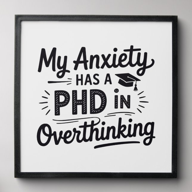 PhD in Overthinking Funny Quote Peel And Stick Photo Tile (Front Set)