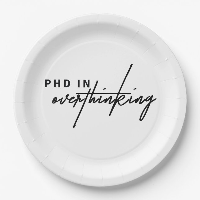 PhD in Overthinking – Overanalyzing Everything Paper Plates (Front)